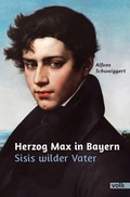 Cover: Herzog Max in Bayern - Volk Verlag