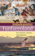 Cover: Unbekanntes F&uuml;nfseenland - Volk Verlag