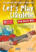 Cover: Let's Play Ukulele Pop Rock Hits (mit 2 CDs) - Hage Musikverlag