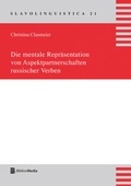 Cover: Die mentale Repraesentation von Aspektpartnerschaften russischer Verben - Peter Lang Verlag