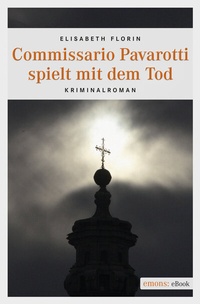 Abbildung von: Commissario Pavarotti spielt mit dem Tod - Emons Verlag