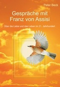 Cover: Gespr&auml;che mit Franz von Assisi - Reichel Verlag