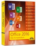 Bild: Office 2016 - Das Kompendium - F&uuml;r Alle Editionen inkl. Office 365 - F&uuml;r Einsteiger und Umsteiger - komplett in Farbe - Markt + Technik