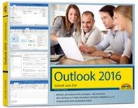 Abbildung von: Outlook 2016 Schnell zum Ziel - Das Handbuch zur Software - Markt + Technik
