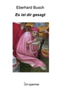 Cover: Es ist dir gesagt - Hartmut Spenner Verlag