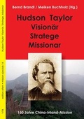 Cover: Hudson Taylor: Vision&auml;r, Stratege, Missionar - VTR