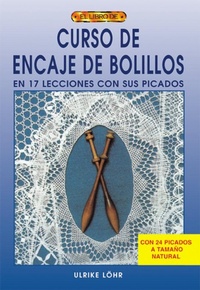 Abbildung von: Curso de encaje de bolillos : en 17 lecciones con sus picados - Editorial El Drac, S.L.