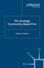 Cover: The Strategic Community-Based Firm - Palgrave Macmillan
