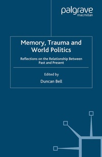 Enlarge image Cover: Memory, Trauma and World Politics - Palgrave Macmillan