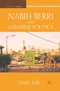 Cover: Nabih Berri and Lebanese Politics - Palgrave MacMillan
