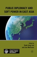 Cover: Public Diplomacy and Soft Power in East Asia - Palgrave MacMillan