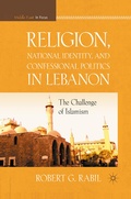 Cover: Religion, National Identity, and Confessional Politics in Lebanon - Palgrave MacMillan