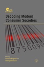 Cover: Decoding Modern Consumer Societies - Palgrave MacMillan