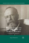 Cover: William James and the Quest for an Ethical Republic - Palgrave MacMillan