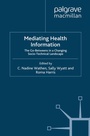 Cover: Mediating Health Information - Palgrave Macmillan