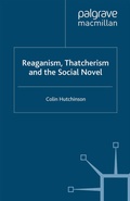 Cover: Reaganism, Thatcherism and the Social Novel - Palgrave Macmillan