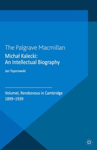 Enlarge image Cover: Michal Kalecki: An Intellectual Biography - Palgrave Macmillan