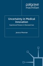 Cover: Uncertainty in Medical Innovation - Palgrave Macmillan