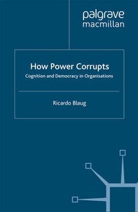 Enlarge image Cover: How Power Corrupts - Palgrave Macmillan