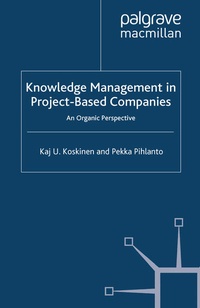 Enlarge image Cover: Knowledge Management in Project-Based Companies - Palgrave Macmillan