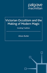 Enlarge image Cover: Victorian Occultism and the Making of Modern Magic - Palgrave Macmillan