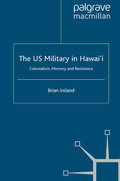 Cover: The US Military in Hawai'i - Palgrave Macmillan