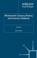 Cover: Nineteenth-Century Poetry and Literary Celebrity - Palgrave Macmillan