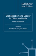 Cover: Globalization and Labour in China and India - Palgrave Macmillan