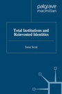 Cover: Total Institutions and Reinvented Identities - Palgrave Macmillan