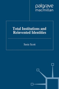 Enlarge image Cover: Total Institutions and Reinvented Identities - Palgrave Macmillan