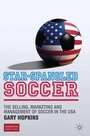 Cover: Star-Spangled Soccer - Palgrave Macmillan