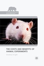 Cover: The Costs and Benefits of Animal Experiments - Palgrave Macmillan