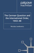 Cover: The German Question and the International Order, 1943-48 - Palgrave Macmillan