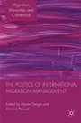 Cover: The Politics of International Migration Management - Palgrave Macmillan