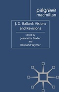 Cover: J. G. Ballard: Visions and Revisions - Palgrave Macmillan
