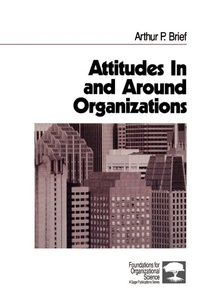 Enlarge image Cover: Attitudes In and Around Organizations - SAGE Publications Inc