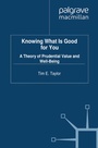Cover: Knowing What is Good For You - Palgrave Macmillan
