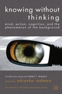 Cover: Knowing without Thinking - Palgrave Macmillan