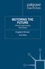 Cover: Motoring the Future - Palgrave Macmillan