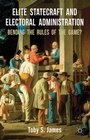 Cover: Elite Statecraft and Election Administration - Palgrave Macmillan