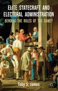 Cover: Elite Statecraft and Election Administration - Palgrave Macmillan
