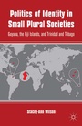 Cover: Politics of Identity in Small Plural Societies - Palgrave MacMillan