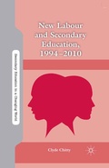 Cover: New Labour and Secondary Education, 1994-2010 - Palgrave MacMillan