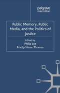 Cover: Public Memory, Public Media and the Politics of Justice - Palgrave Macmillan