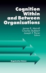 Cover: Cognition Within and Between Organizations - SAGE Publications Inc