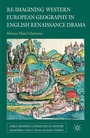 Bild: Re-imagining Western European Geography in English Renaissance Drama - Palgrave Macmillan