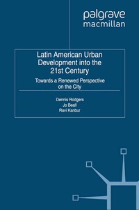 Enlarge image Cover: Latin American Urban Development into the Twenty First Century - Palgrave Macmillan