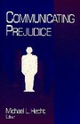 Cover: Communicating Prejudice - SAGE Publications Inc