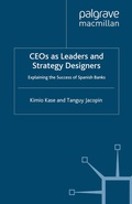 Cover: CEOs as Leaders and Strategy Designers: Explaining the Success of Spanish Banks - Palgrave Macmillan