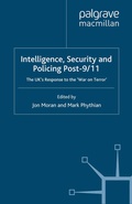 Cover: Intelligence, Security and Policing Post-9/11 - Palgrave Macmillan